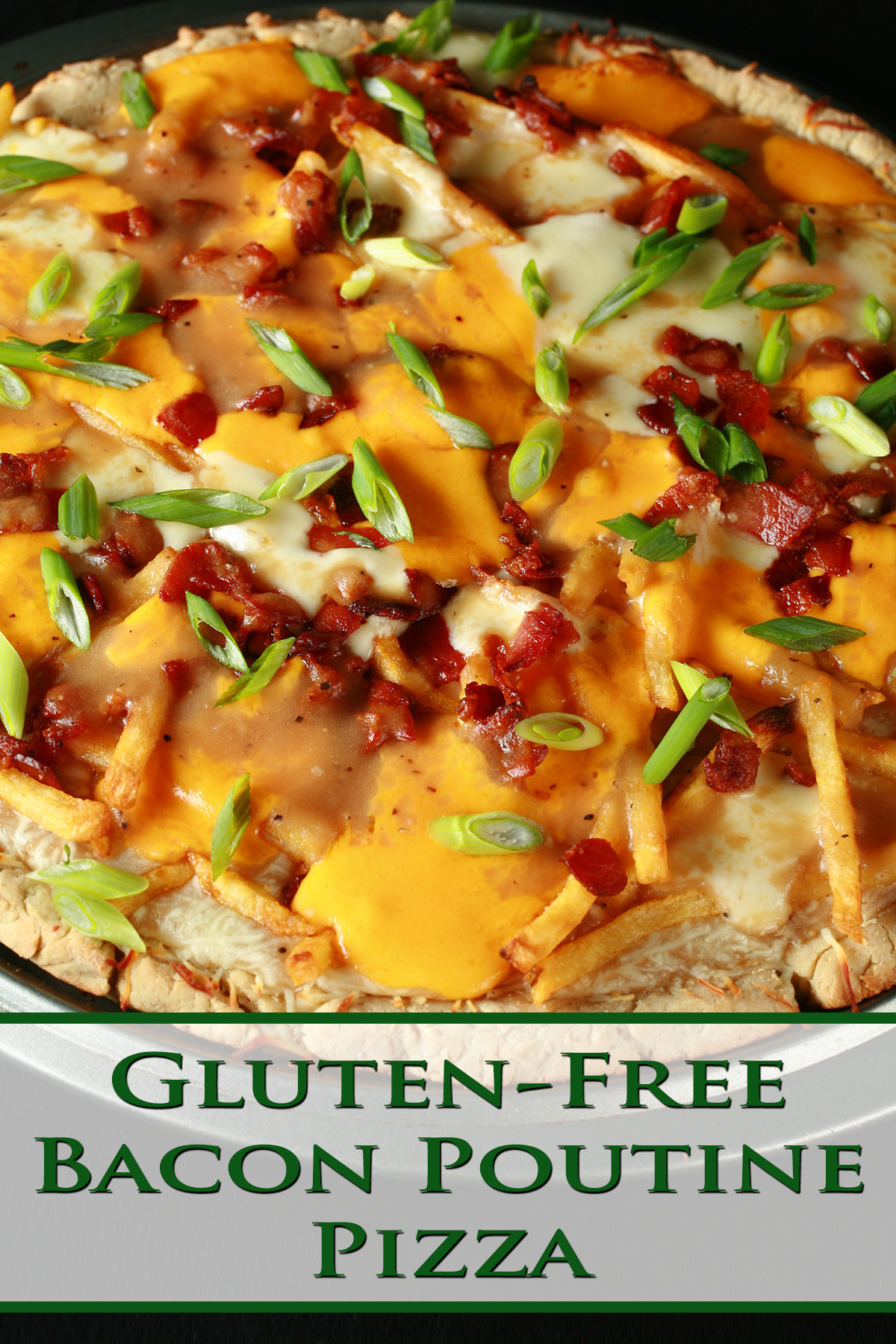 A close up view of a gluten-free bacon poutine pizza - A pizza crust topped with gravy, fries, cheese curds, chredded cheese, bacon, and green onions!