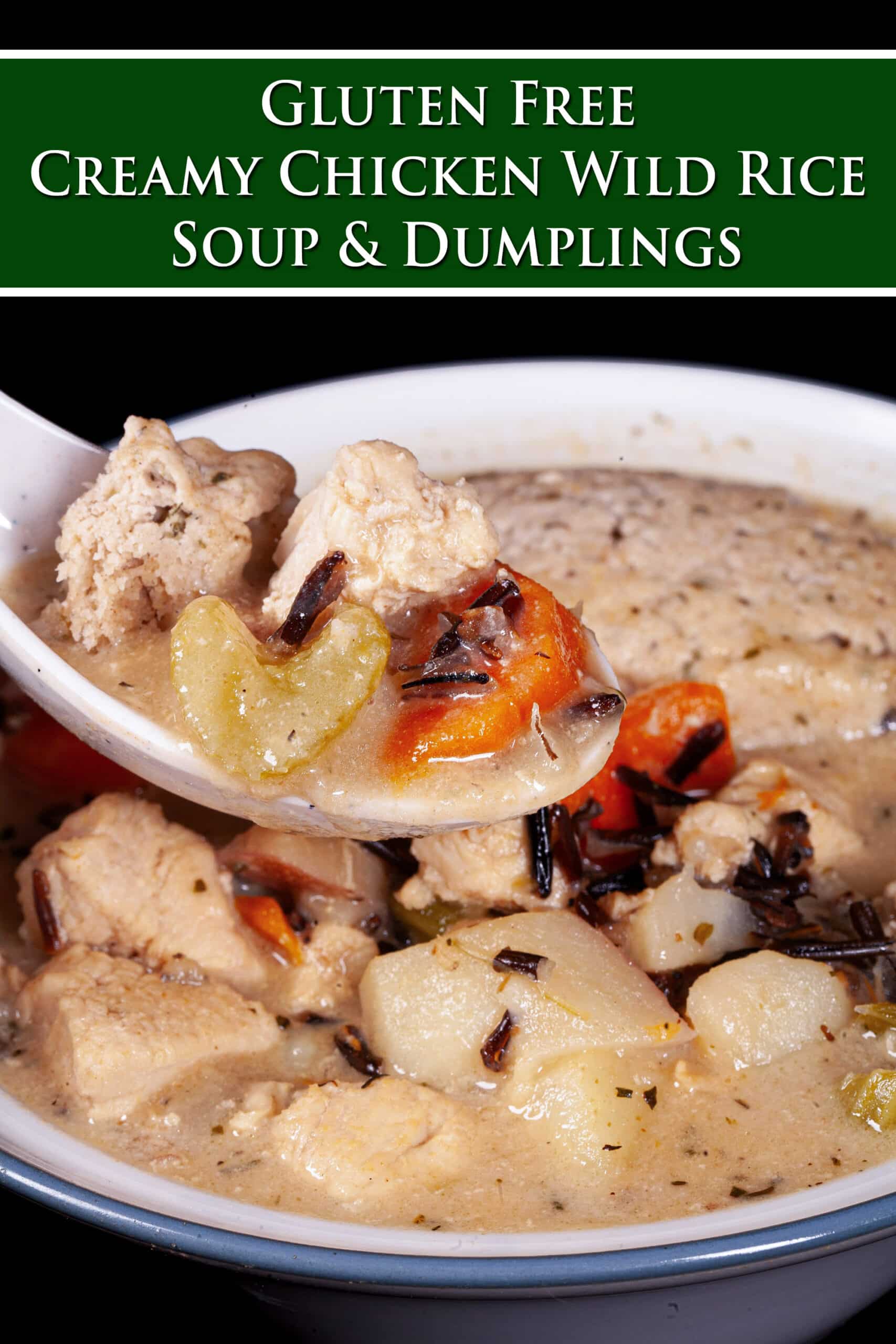 A bowl of gluten free chicken wild rice soup with gluten free dumplings. Overlaid text says gluten free creamy chicken wild rice soup with dumplings.