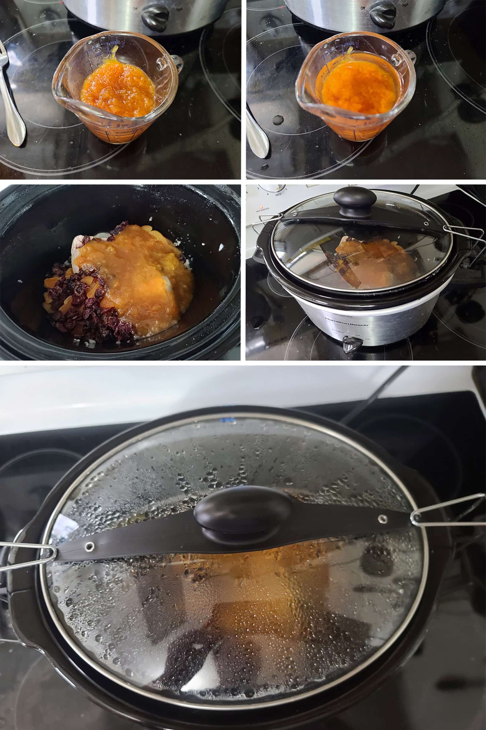 5 part image showing the fruit sauce being whisked together and poured over the pork loin. The dried fruit is added, and the cover secured on the slow cooker.