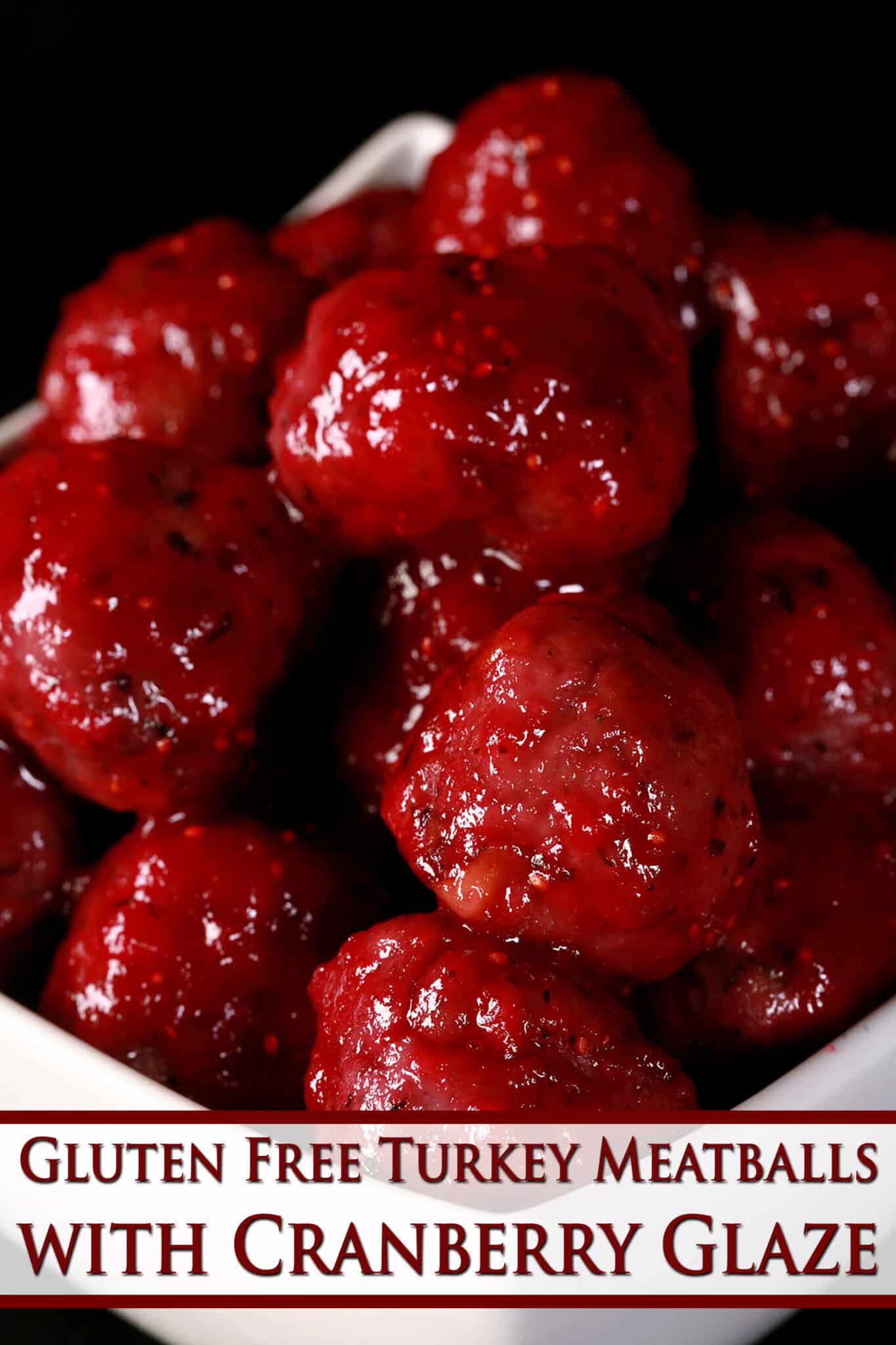 Festive Gluten Free Turkey Meatballs with Cranberry Glaze Recipe