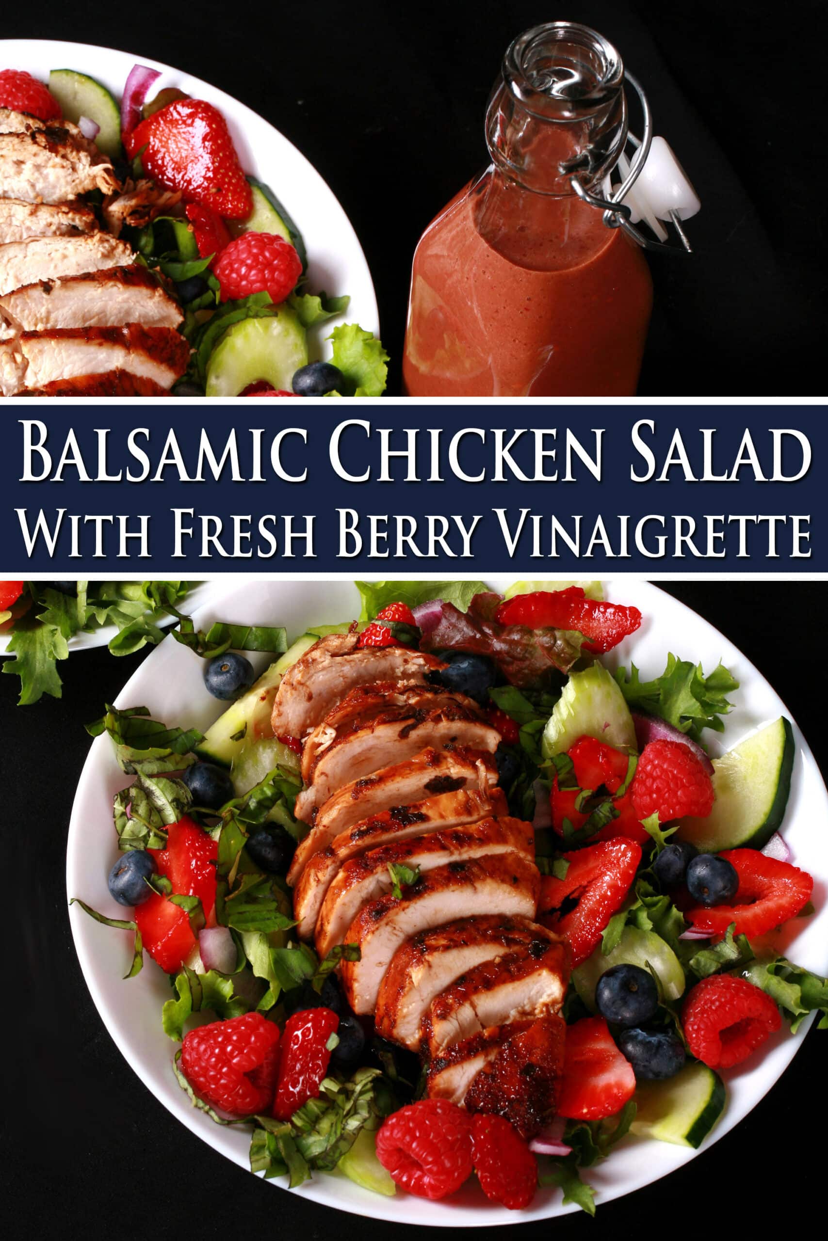 2 summer salads with balsamic glazed chicken and berries. Overlaid text says balsamic glazed chicken salad with fresh berry vinaigrette.